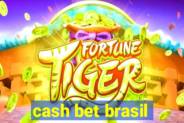 cash bet brasil